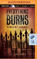 Everything Burns written by Vincent Zandri performed by Patrick Lawlor on MP3 CD (Unabridged)